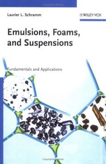 Emulsions, Foams, and Suspensions: Fundamentals and Applications  