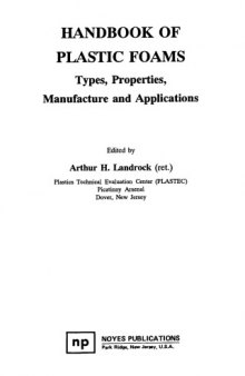 Handbook of plastic foams : types, properties, manufacture, and applications