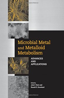 Microbial Metal and Metalloid Metabolism: Advances and Applications