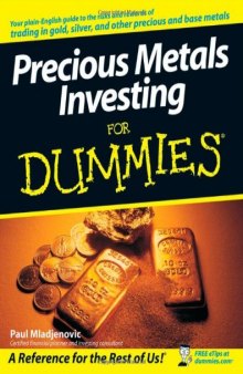 Precious Metals Investing For Dummies (For Dummies (Business & Personal Finance))