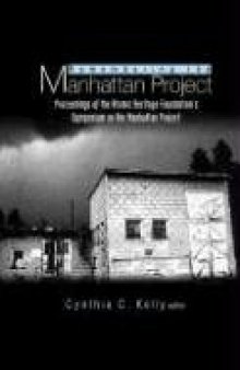 Remembering the Manhattan Project - Pers: Perspectives on the Making of the Atomic Bomb and Its Legacy