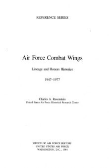 Air Force Combat Wings - Lineage, Honors Hists, 1947-77