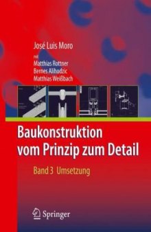 Baukonstruktion - vom Prinzip zum Detail: Band 3 Umsetzung