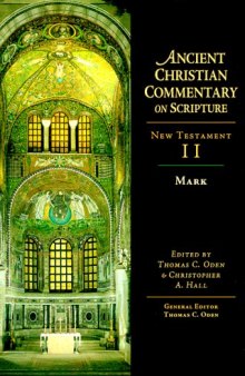 Ancient Christian Commentary on Scripture, New Testament II: Mark (Vol 2)