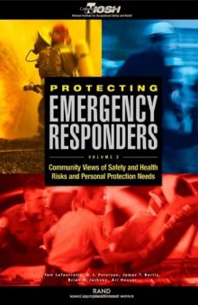 Protecting Emergency Responders: Community Views of Safety and Health Risks and Personal Protection Needs