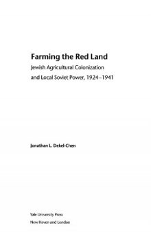 Farming the Red Land.Jewish Agricultural Colonization and Local Soviet Po