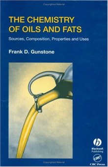 The Chemistry of Oils and Fats: Sources, Composition, Properties, and Uses