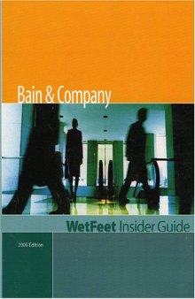 Bain and Company: The WetFeet Insider Guide (2005 Edition)
