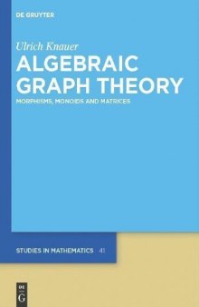 Algebraic graph theory. Morphisms, monoids and matrices