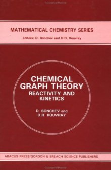 Chemical Graph Theory: Reactivity and Kinetics [incomplete]