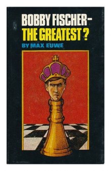 Bobby Fischer--The Greatest?