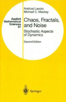 Chaos, Fractals, and Noise: Stochastic Aspects of Dynamics, Second Edition