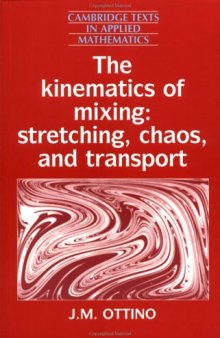 The Kinematics of Mixing: Stretching, Chaos, and Transport 