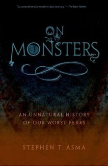 On Monsters: An Unnatural History of Our Worst Fears