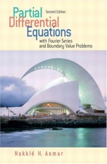 Partial Differential Equations with Fourier Series and Boundary Value Problems (2nd Edition)