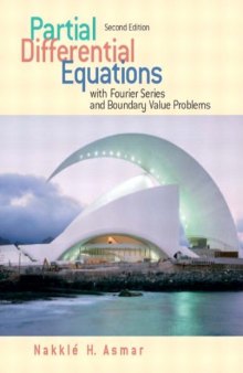 Partial Differential Equations with Fourier Series and Boundary Value Problems: Instructor’s Solutions Manual