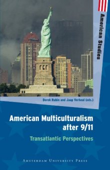 American Multiculturalism after 9 11: Transatlantic Perspectives (Amsterdam University Press - American Studies)