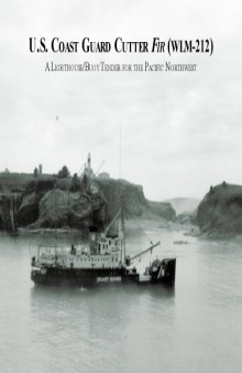 U.S. Coast Guard cutter Fir (WLM-212) : a lighthouse/buoy tender for the Pacific Northwest