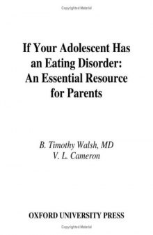If Your Adolescent Has an Eating Disorder: An Essential Resource for Parents  