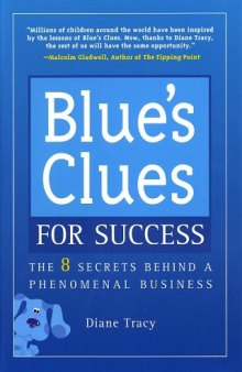 Blue's Clues for Success: The 8 Secrets Behind a Phenomenal Business