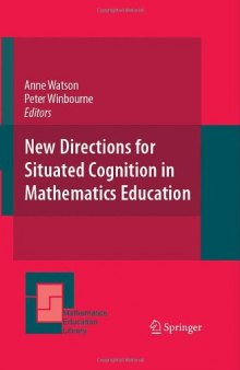 New Directions for Situated Cognition in Mathematics Education (Mathematics Education Library)
