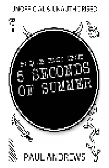 50 Quick Facts about 5 Seconds of Summer