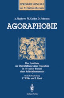 Agoraphobie: Eine Anleitung zur Durchführung einer Exposition in vivo unter Einsatz eines Selbsthilfemanuals