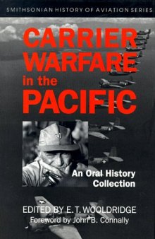 Carrier Warfare in the Pacific: An Oral History Collection (Smithsonian History of Aviation and Spaceflight Series)