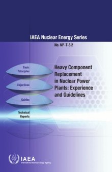 Heavy component replacement in nuclear power plants : experience and guidelines