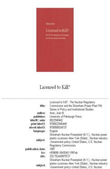 Licensed to Kill: The Nuclear Regulatory Commission and the Shoreham Power Plant (Pitt Series in Policy and Institutional Studies)