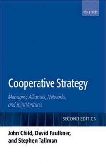 Strategies of Cooperation: Managing Alliances, Networks, and Joint Ventures