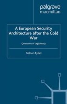A European Security Architecture after the Cold War: Questions of Legitimacy