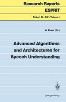 Advanced algorithms and architectures for speech understanding