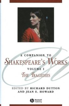 A Companion to Shakespeare's Works, Volume 1: The Tragedies