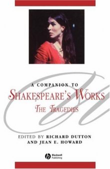 A Companion to Shakespeare's Works, Volume 1: The Tragedies (Blackwell Companions to Literature and Culture)