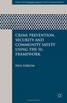 Crime Prevention, Security and Community Safety Using the 5Is Framework (Crime Prevention and Security Management)  