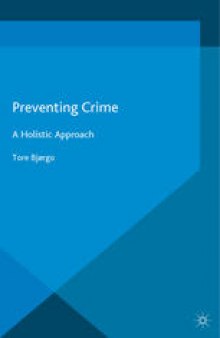 Preventing Crime: A Holistic Approach