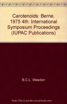 Carotenoids–4. Main Lectures Presented at the Fourth International Symposium on Carotenoids, Berne, Switzerland, 25–29 August 1975