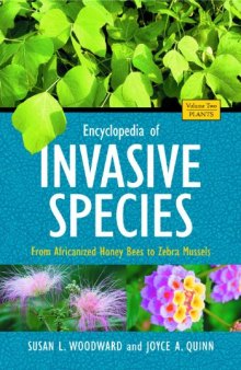 Encyclopedia of Invasive Species 2 volumes : From Africanized Honey Bees to Zebra Mussels  