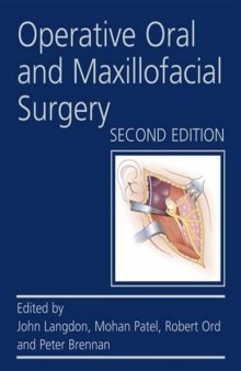 Operative Oral and Maxillofacial Surgery, Second Edition (Hodder Arnold Publication)  