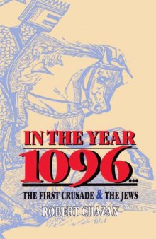 In the Year 1096: The First Crusade and the Jews