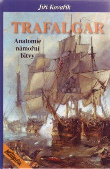 Trafalgar: anatomie námořní bitvy