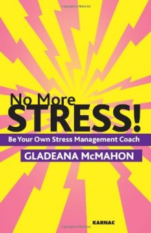 No More Stress!: Be Your Own Stress Management Coach  