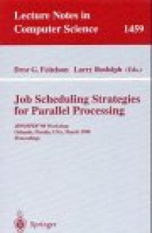 Job Scheduling Strategies for Parallel Processing: IPPS/SPDP'98 Workshop Orlando, Florida, USA, March 30, 1998 Proceedings