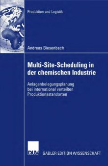 Multi-Site-Scheduling in der chemischen Industrie: Anlagenbelegungsplanung bei international verteilten Produktionsstandorten