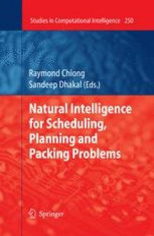 Natural Intelligence for Scheduling, Planning and Packing Problems