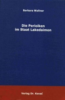 Die Perioiken im Staat Lakedaimon (Studien zur Geschichtsforschung des Altertums, Bd. 17)  