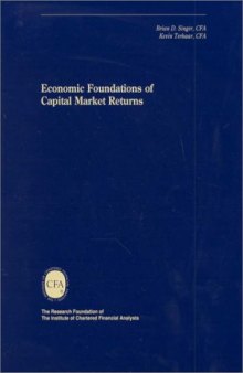 Economic Foundations of Capital Market Returns (The Research Foundation of AIMR and Blackwell Series in Finance)