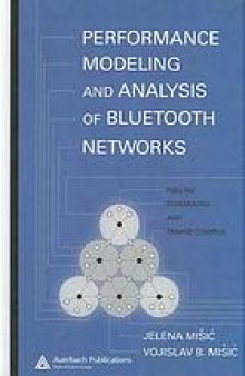 Performance modeling and analysis of Bluetooth networks : polling, scheduling, and traffic control