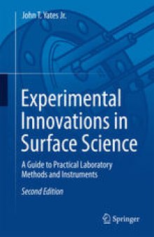 Experimental Innovations in Surface Science: A Guide to Practical Laboratory Methods and Instruments